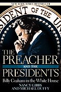 Preacher & the Presidents Billy Graham in the White House