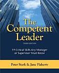 The Competent Leader: 19 Critical Skills Any Manager or Supervisor Must Know
