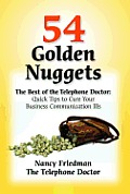 54 Golden Nuggets: The Best of the Telephone Doctor: Quick Tips to Cure Your Business Communication Ills