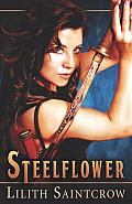 Steelflower Steelflower Chronicles 1