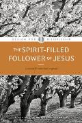 The Spirit-Filled Follower of Jesus