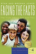 Facing the Facts The Truth about Sex & You