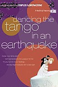 Dancing the Tango in an Earthquake Real Life Stuff for Couples on Competing Demands