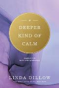 Deeper Kind of Calm Steadfast Faith in the Midst of Adversity