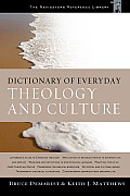 Dictionary Of Everyday Theology & Culture