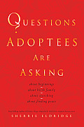 Questions Adoptees Are Asking