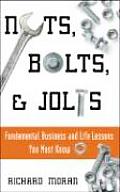 Nuts Bolts & Jolts Fundamental Business & Life Lessons You Must Know