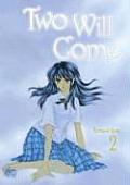 Two Will Come Volume 2