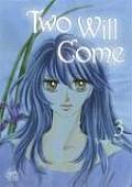 Two Will Come #03: Two Will Come, Volume 3