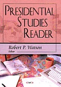 Presidential Studies Reader