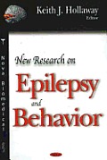 New Research on Epilepsy and Behavior. Keith J. Hollaway, Editor