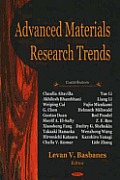 Advanced Materials Research Trends. Levan V. Basbanes, Editor