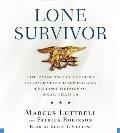 Lone Survivor The Eyewitness Account of Operation Redwing & the Lost Heroes of Seal Team 10