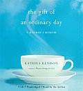 Gift Of An Ordinary Day A Mothers Memo