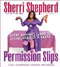 Permission Slips Every Womans Guide To Giving
