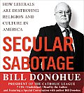 Secular Sabotage How Liberals Are Destin