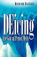 Deicing the Glacial Period Myth