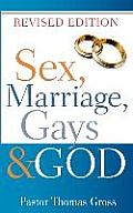 Sex, Marriage, Gays & God
