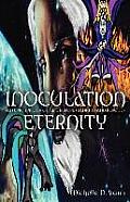 Inoculation Eternity
