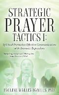 Strategic Prayer Tactics I: Effective Communications With Aromatic Expressions