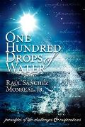 One Hundred Drops of Water: Principles of Life-Challenges & Inspirations