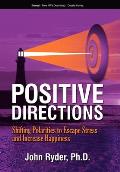 Positive Directions Shifting Polarities to Escape Stress & Increase Happiness With Free MP3 Download