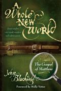 A Whole New World: The Gospel of Matthew