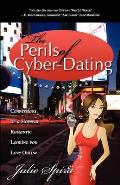 Perils of Cyber Dating Confessions of a Hopeful Romantic Looking for Love Online