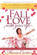 Fall in Love with Your Life: 365 Love Notes to Romance the Self-Critic Within
