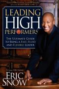 Leading High Performers: The Ultimate Guide to Being a Fast, Fluid and Flexible Leader