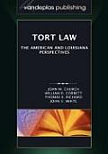 Tort Law: American and Louisiana Perspective (08 Edition)