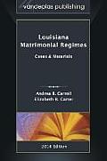 Louisiana Matrimonial Regimes: Cases & Materials, 2014 edition