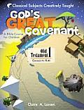 God's Great Covenant, Old Testament 1 Genesis to Ruth: A Bible Course for Children