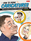 How to Draw Caricatures Master the fine art of drawing parodies including poses & expressions