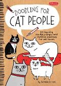 Doodling for Cat People 50 inspiring doodle prompts & creative exercises for cat lovers