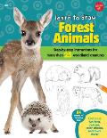 Learn to Draw Forest Animals: Step-By-Step Instructions for More Than 25 Woodland Creatures