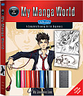 How to Draw My Manga World A Complete Drawing Kit for Beginners