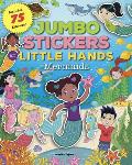 Jumbo Stickers for Little Hands Mermaids Includes 75 Stickers