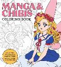 Manga & Chibis Coloring Book Color your way through cute & cool manga anime & chibi art