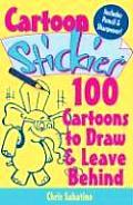 Cartoon Stickies 100 Cartoons to Draw & Leave Behind With Pencil & Sharpener