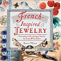 French Inspired Jewelry Creating with Vintage Beads Buttons & Baubles