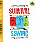 Survival Sewing Emergency Fixes for the Rips Snags & Tears of Everyday Life