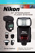 Magic Lantern Prism Guides Nikon AF Speedlight Flash System Master the Creative Lighting System