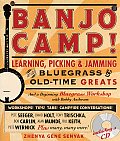 Banjo Camp Learning Picking & Jamming with Bluegrass & Old Time Greats with CD