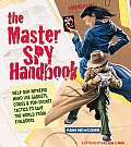 Master Spy Handbook Help Our Intrepid Hero Use Gadgets Codes & Top Secret Tactics to Save the World from Evildoers