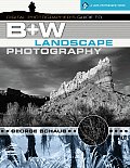 Digital Photographers Guide to B&w Landscape Photography