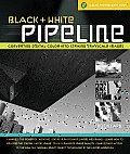 Black & White Pipeline
