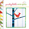 Pretty Little Mini Quilts