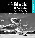Complete Guide To Black & White Digital Photog