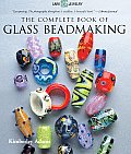 Complete Book of Glass Beadmaking